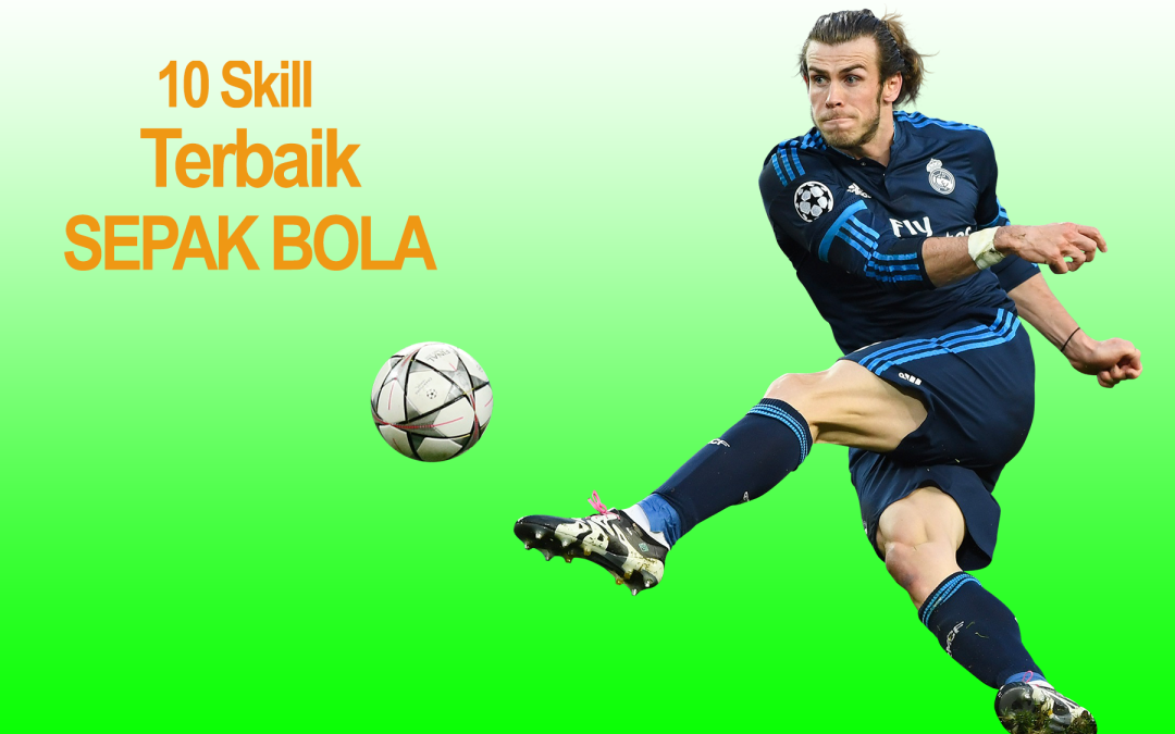 10 Skill Terbaik Bermain Sepak Bola